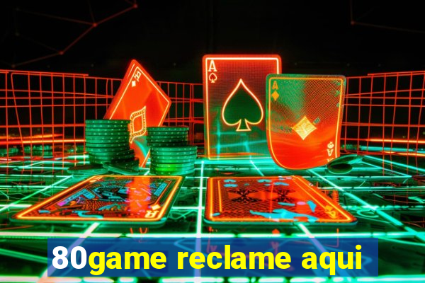 80game reclame aqui